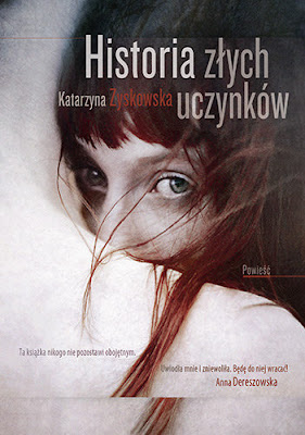 [PRZEDPREMIEROWO] Historia złych uczynków - Katarzyna Zyskowska 