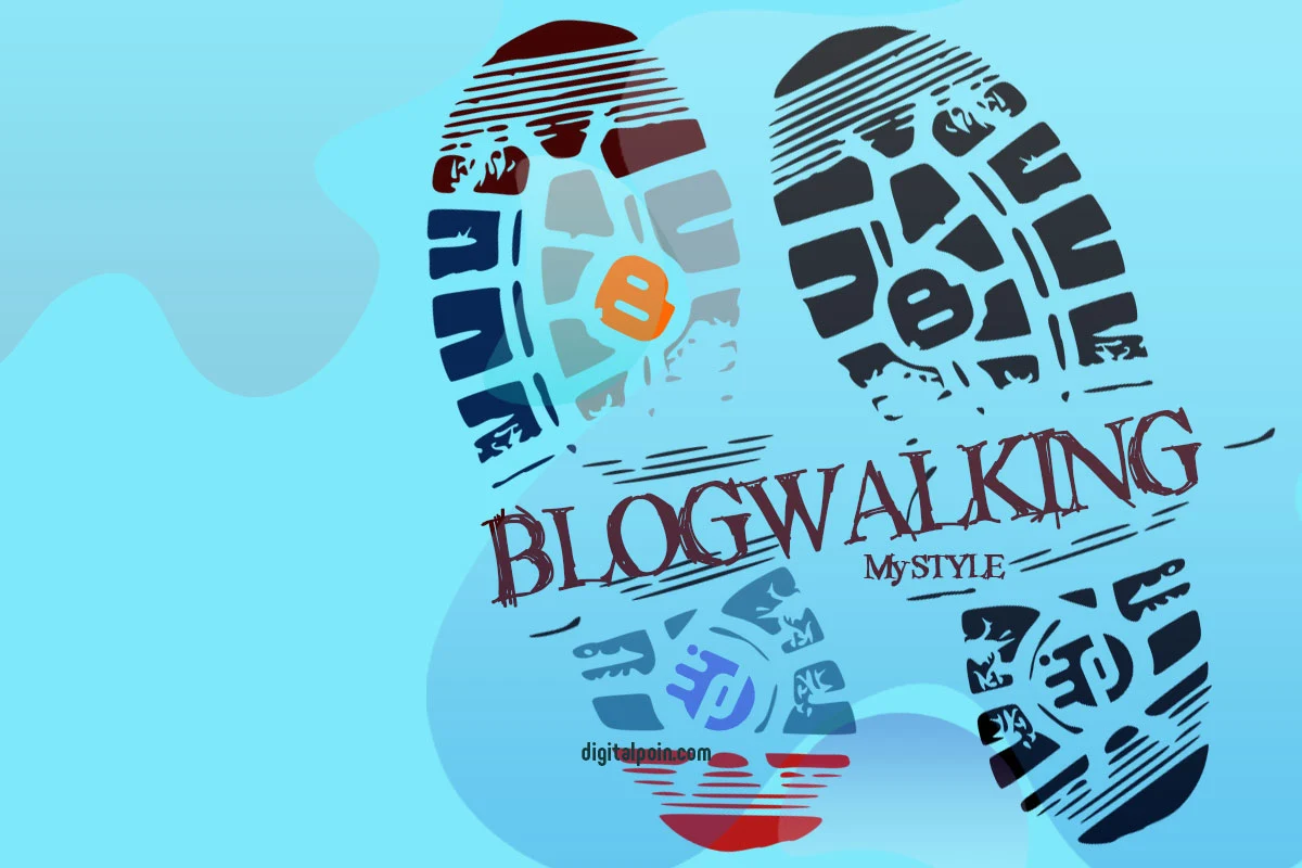7 Cara Blogwalking yang Baik Jujur Adil Dan Rahasia