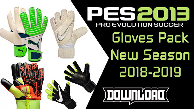 Pes 2013 Gloves Pack New Season 2018 2019 Micano4u Full Version Compressed Free Download Pc Games