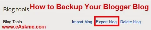 How to Take backup of Your Blogspot blog : eAskme
