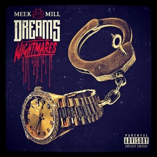 Meek Mill - Dreams & Nightmares