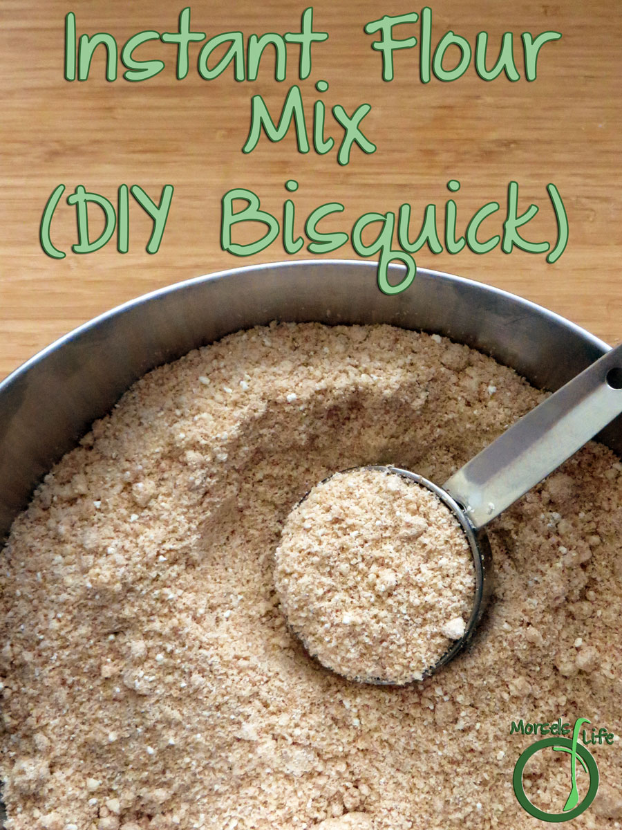 Morsels of Life - Instant Flour Mix (DIY Bisquick) - Make this instant flour mix (aka DIY Bisquick) and you'll always be ready for some quick flatbreads, breadsticks, pancakes, or biscuits!