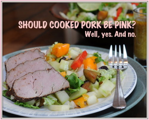 Should Cooked Pork Be Pink? The straight skinny, including the safe temperature for cooking pork.