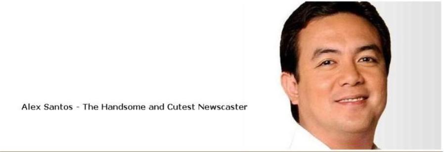 Alex Santos - The Handsome and Cutest Newscaster