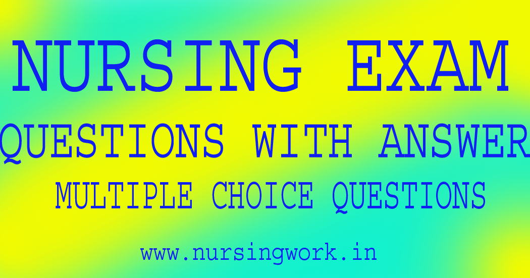 STAFF NURSE EXAM QUESTIONS PART 23