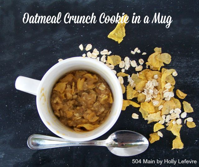 504 Main by Holly Lefevre Oatmeal Crunch Cookies in a Mug! (recipe)