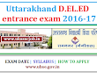 Uttarakhand D.EL.ED entrance exam 2016-17
