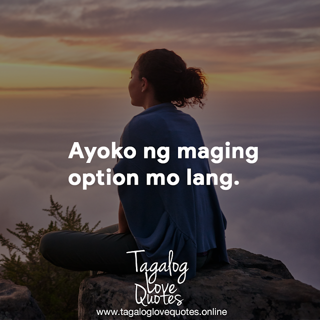 Ayoko ng maging option mo lang