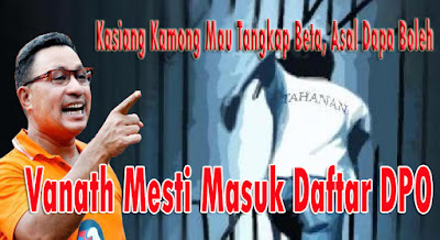 Abdulah Vanath Mesti Masuk Daftar DPO Abdulah Vanath Mesti Masuk Daftar DPO