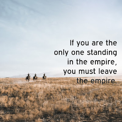 If you are the only one standing in the Empire, you must leave the Empire.