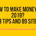 How to Make Money in 2019? 58 Tips and 89 Sites.
