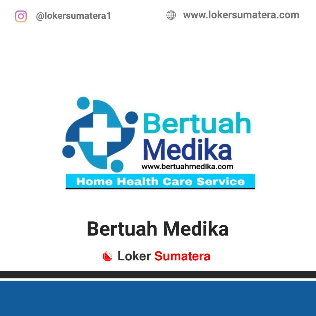 Lowongan Kerja Pekanbaru: Bertuah Medika Juli 2020 | Loker ...