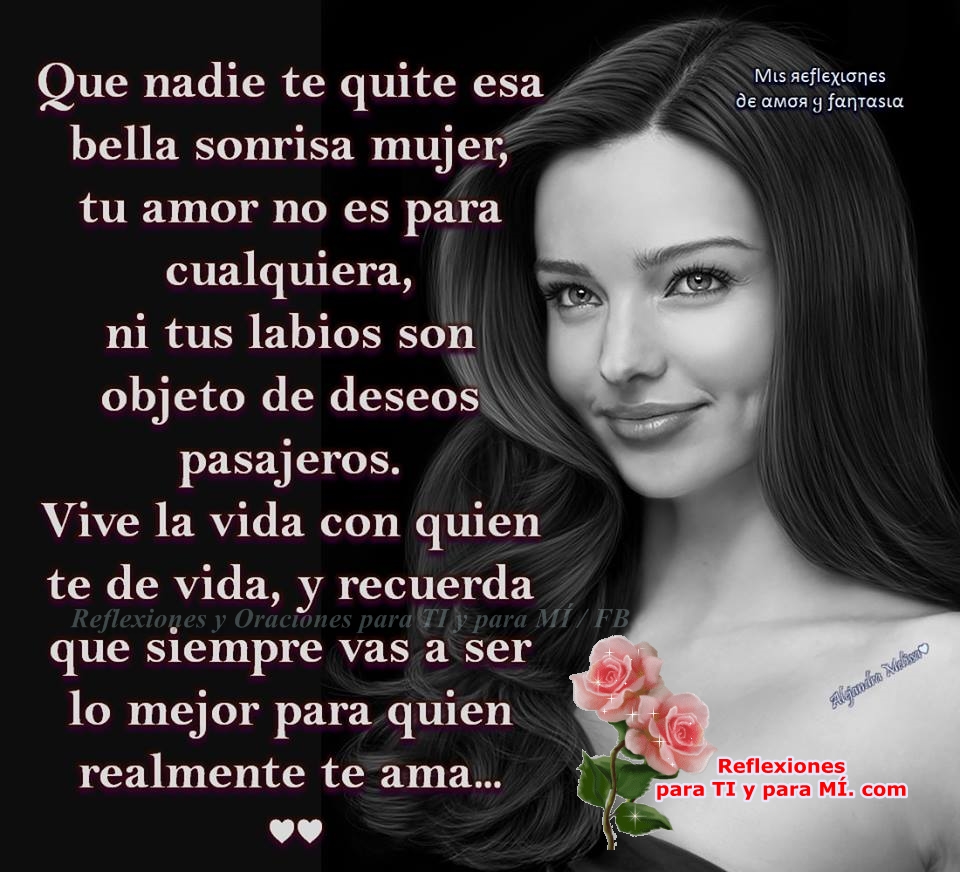 Reflexiones para TI y para MÍ: ** Vive la vida con quien te dé vida...