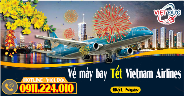 bán vé máy bay tết Vietnam Airlines 2017