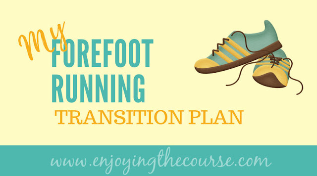 My Forefoot Running Transition Plan