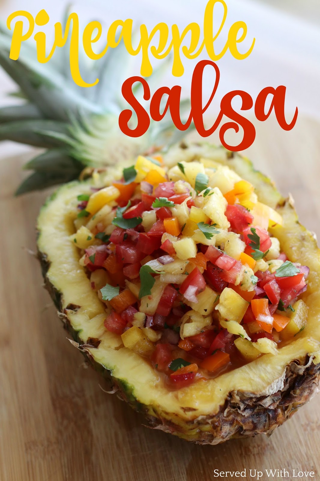 Served Up With Love Pineapple Salsa