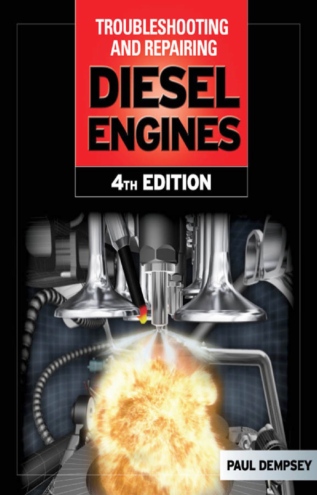 Troubleshooting and Repair of Diesel Engines, Fourth Edition