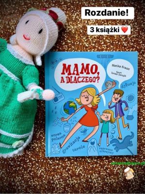 Wygraj książkę „Mamo, a dlaczego?” Konkurs