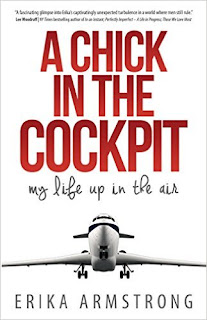 A Chick in the Cockpit -  A heartstopping true story by Erika Armstrong
