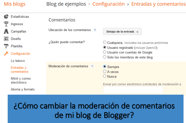 ¿Cómo cambiar la moderación de comentarios de mi blog de Blogger?