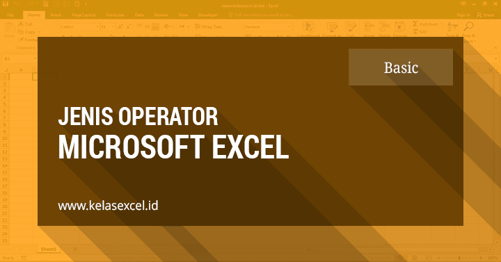 Jenis Operator dalam Rumus Excel Jenis Operator dalam Rumus Excel