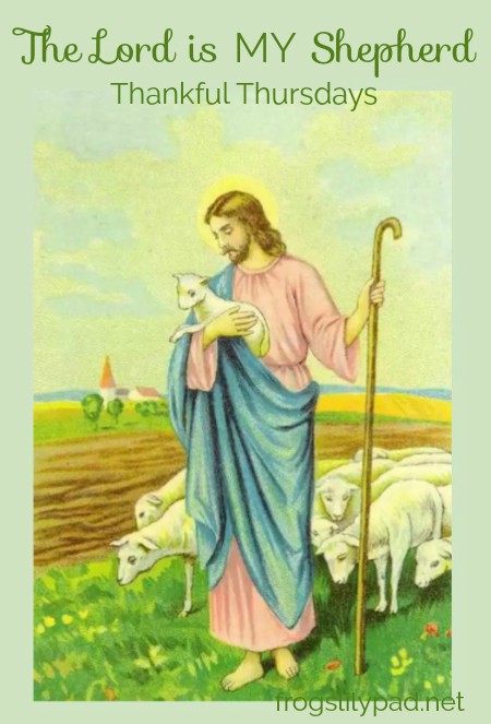 The Lord is My Shepherd l frogslilypad.net