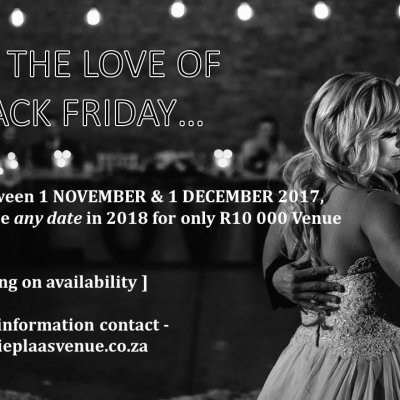 Blackfriday Oppie Plaas Venue Wedding Black Friday Special Blackfriday Oppie Plaas Venue Wedding Black Friday Special 2017