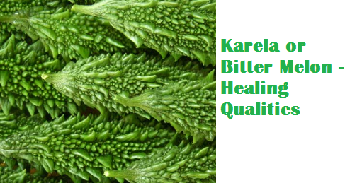 Health Benefits Of Karela or Bitter Melon -Healing Qualities