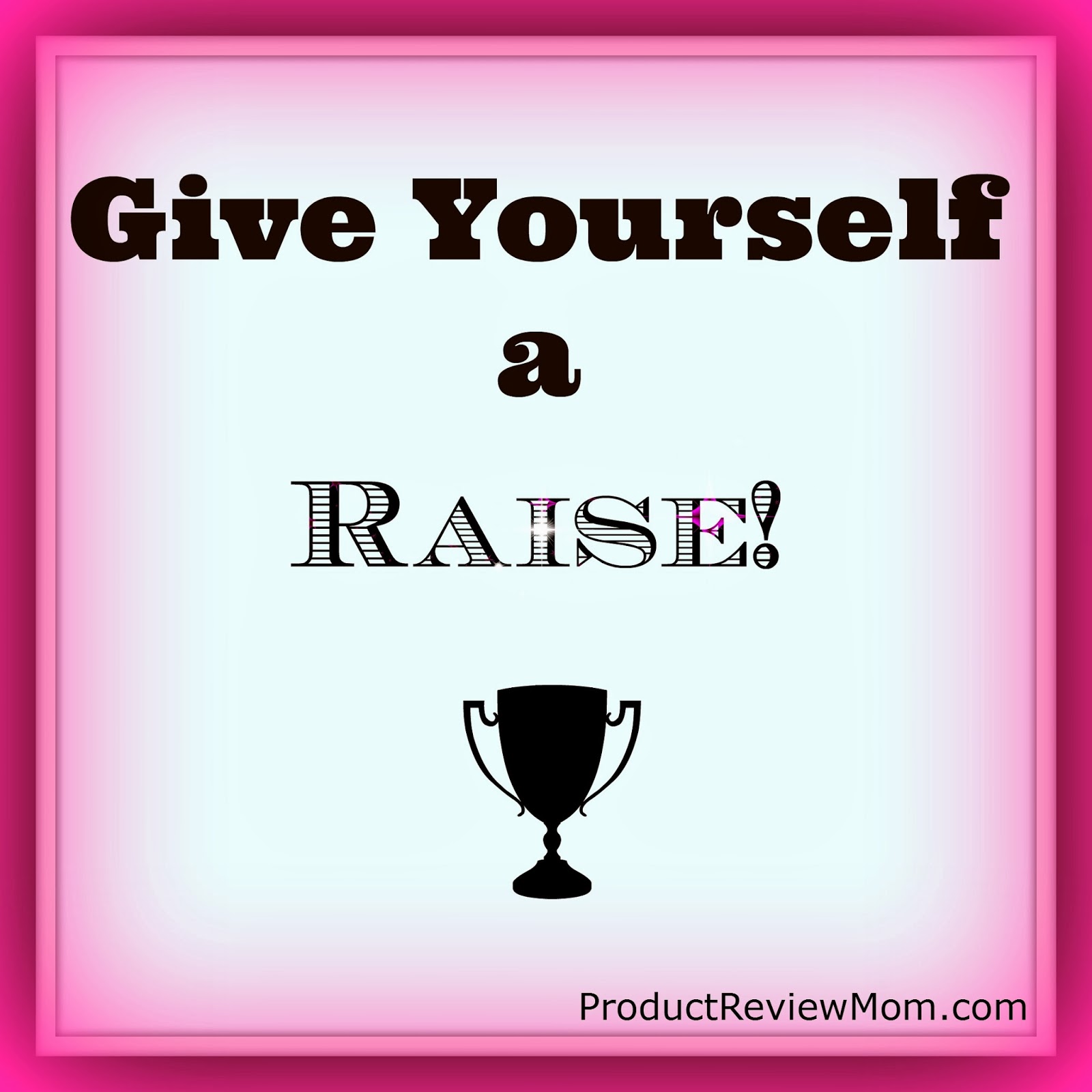 Give Yourself a Raise