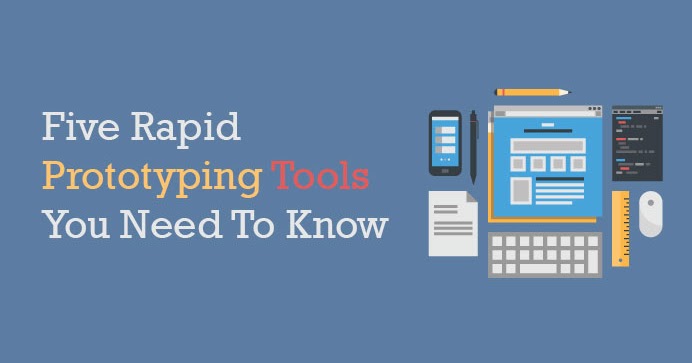 Top Five Rapid Prototyping Tools You Need To Know Gui Tricks In Touch With Tomorrow