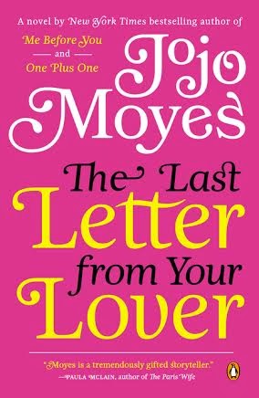 Review: The Last Letter from Your Lover by Jojo Moyes Plus 2 Book Giveaway!!! (CLOSED)