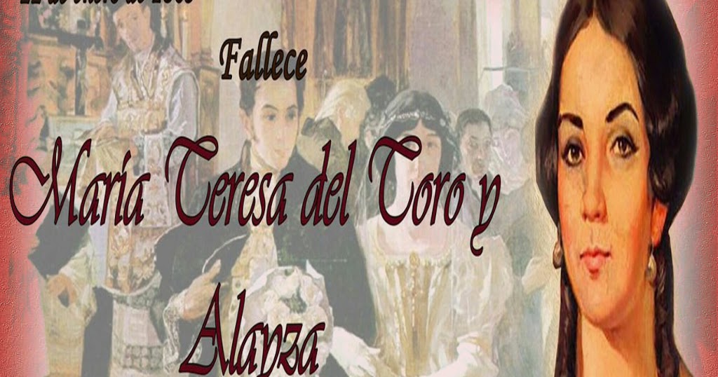 Megainfocentro Mérida 22 DE ENERO DE 1803 MUERE MARÍA TERESA DEL TORO Y ALAYZA.