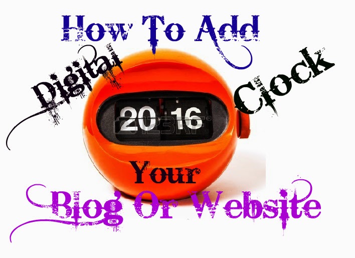 How To Add Digital Clock In Blog Or site EasyTips4rU