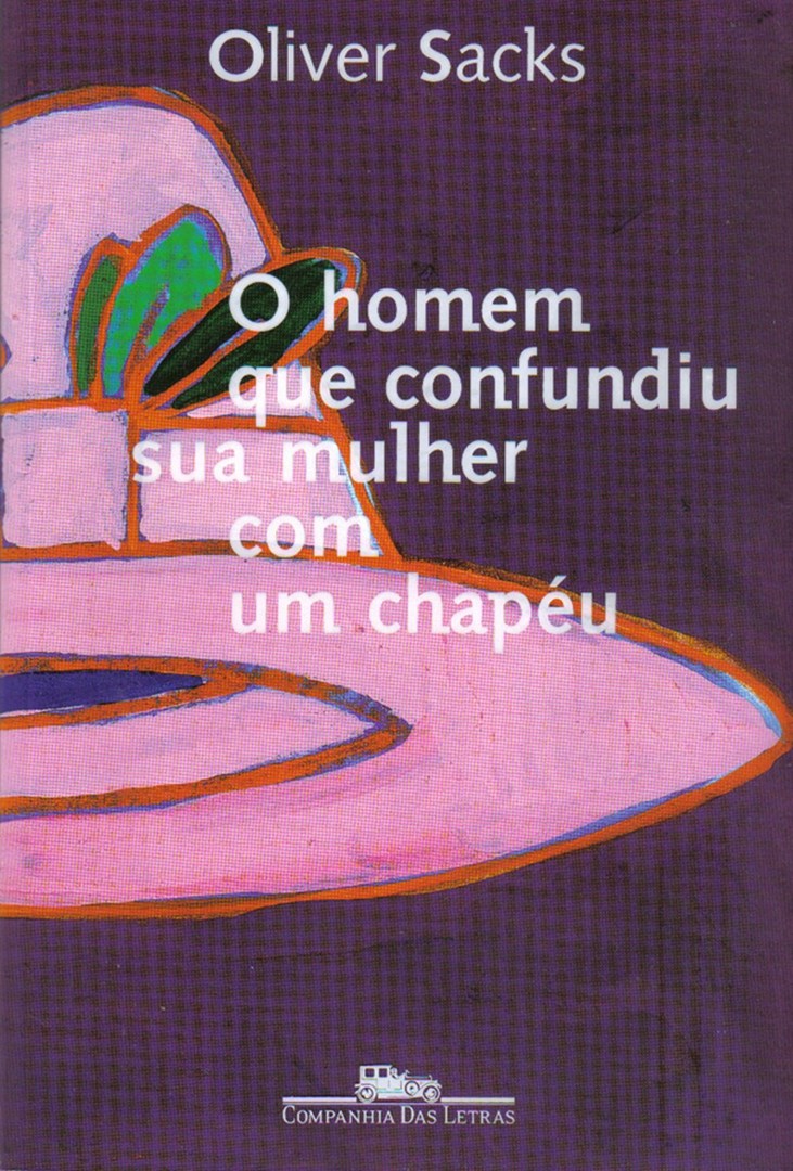 Ana Lucia Hennemann Neuropsicopedagoga Clínica O homem que confundiu sua mulher com um chapéu