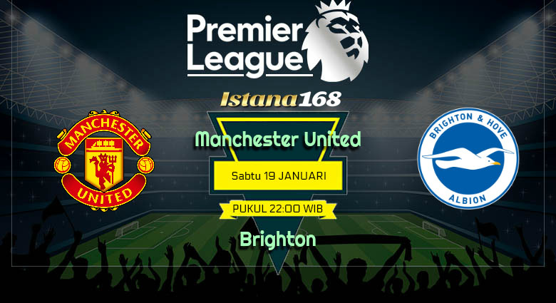 Prediksi Manchester United vs Brighton 19 Januari 2019