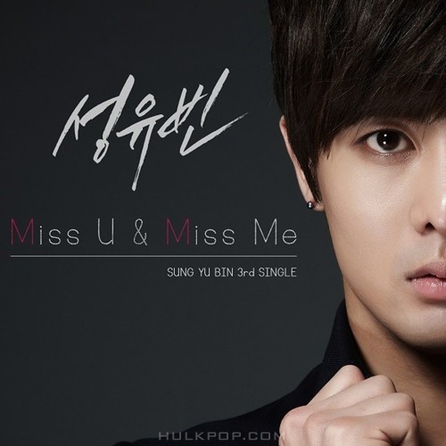 SUNG YU BIN – Miss U. Miss Me – Single