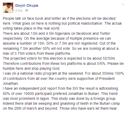3 2015 Elections: What goes on on twitter and Facebook is political masturbation - Doyin Okupe