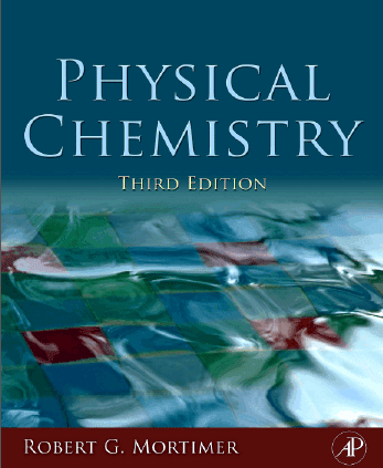 Physical Chemistry book , 3rd edition by Robert G. Mortimer