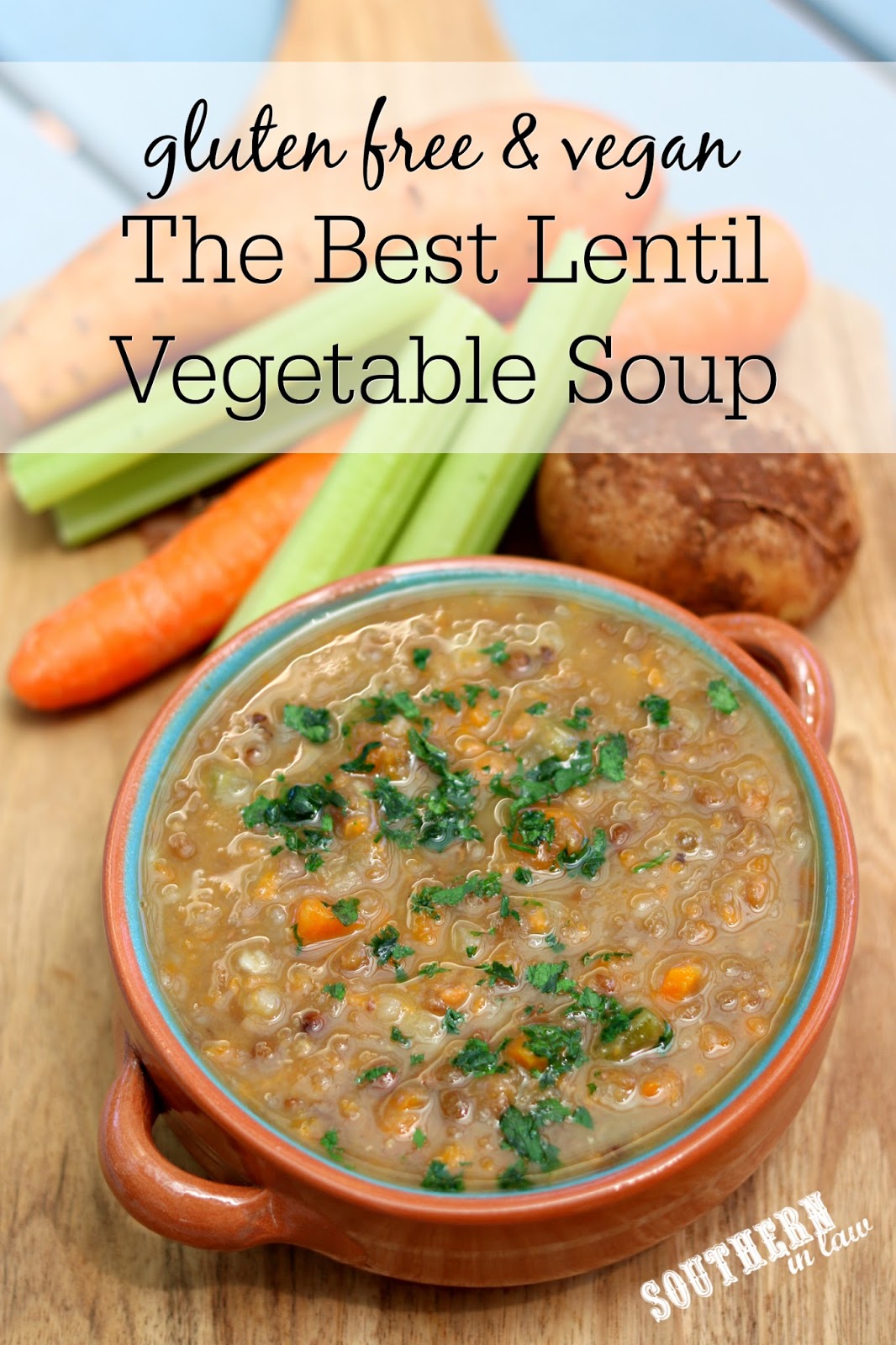 Southern In Law Recipe The Best Lentil Vegetable Soup (Gluten Free