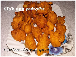 https://www.indian-recipes-4you.com/2018/06/fish-egg-pakoda.html