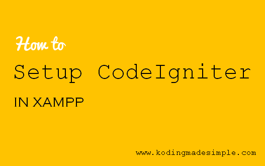 how-to-install-setup-php-codeigniter-framework-xampp