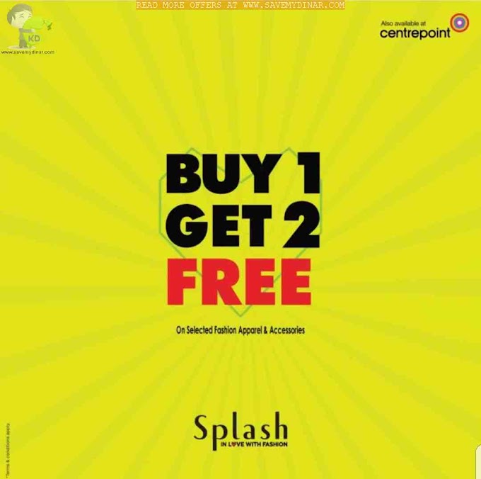 Splash Kuwait - Buy 1 Get 2 Free