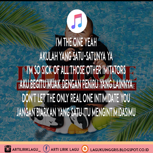 Lirik Lagu I'm The One - DJ Khaled dan Artinya - Song Lyrics