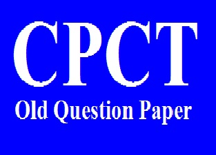 CPCT Previous Question Paper, CPCT पुराने प्रश्न पत्र
