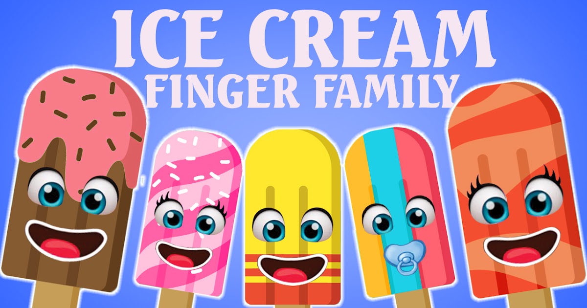 Ice Cream Finger Family Song Ice Cream Finger Family Collection