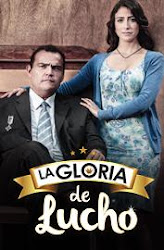 La Gloria de Lucho Capitulo 15