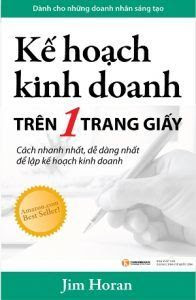 Kế Hoạch Kinh Doanh Trên 1 Trang Giấy Dành Cho Những Doanh Nhân Sáng Tạo - Jim Horan