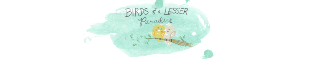 Birds of a Lesser Paradise