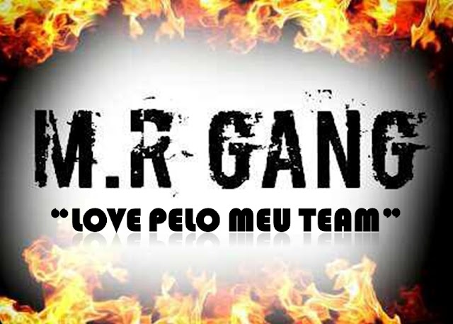 Love Pelo Meu Team - FT - M.R Gang (NOVA MUSICA)