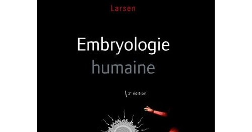 TÉLÉCHARGER EMBRYOLOGIE HUMAINE LARSEN